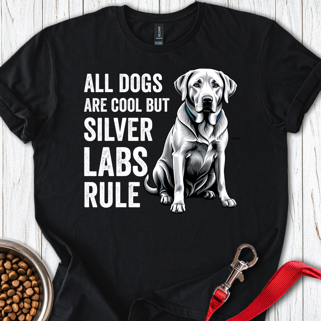 Silver Labs Rule T Shirt Gift For Dog Lover