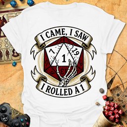 Came Saw Rolled 1 Tee Gift For Tabletop Gamer