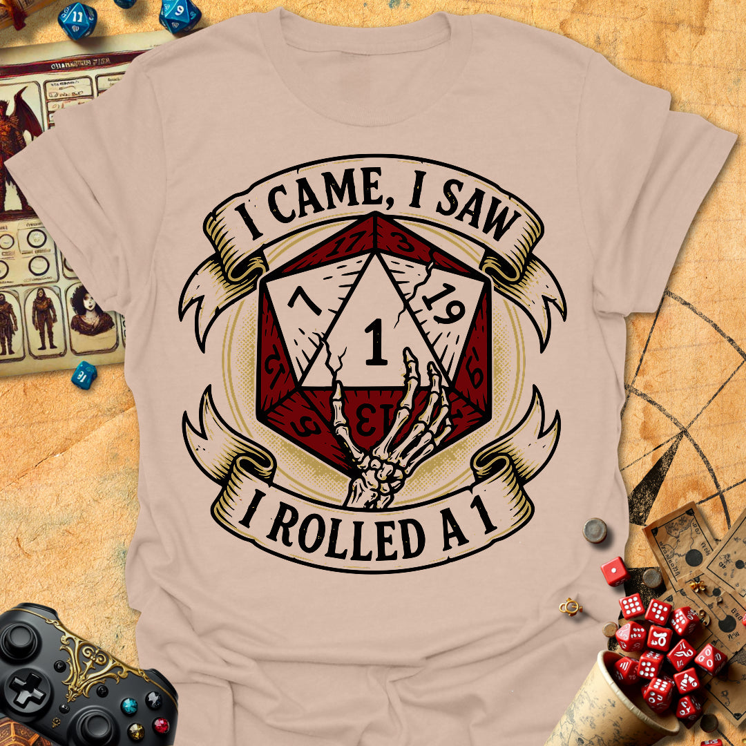 Came Saw Rolled 1 Tee Gift For Tabletop Gamer