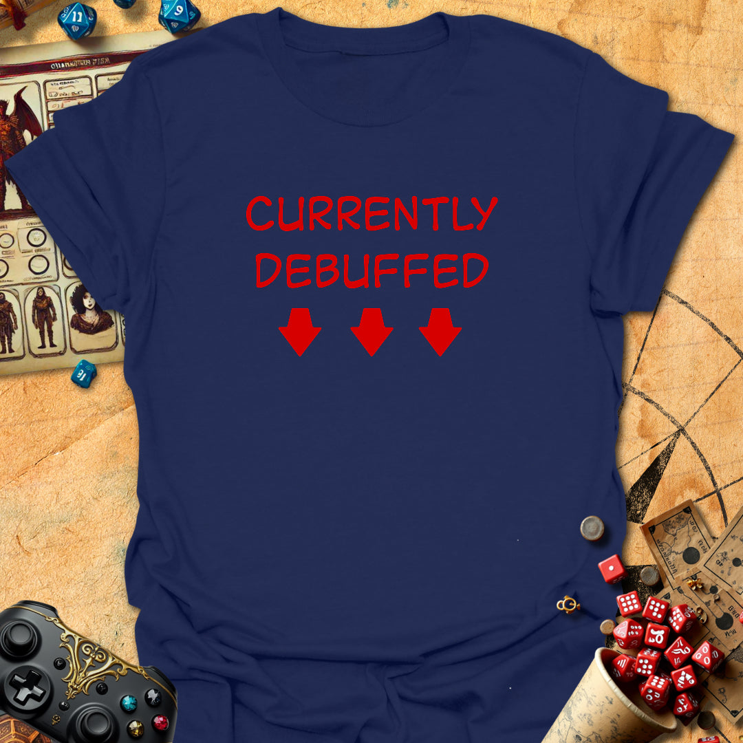 Currently Debuffed Tee Gift For Tabletop Gamer