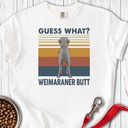 Weimaraner Butt Premium Tee Gift For Dog Lover