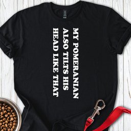 Pomeranian Tilts His Head T Shirt Gift For Dog Lover