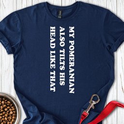 Pomeranian Tilts His Head T Shirt Gift For Dog Lover