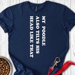 Standard Poodle Tilts His Head T Shirt Gift For Dog Lover