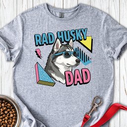 Rad Husky Dad T Shirt Gift For Dad