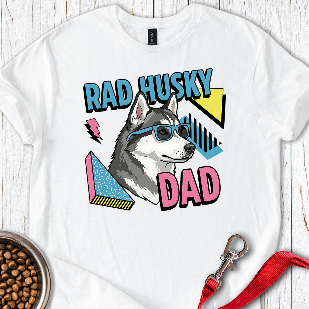 Rad Husky Dad T Shirt Gift For Dad