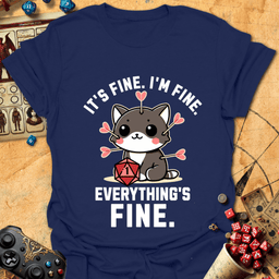 Im Fine Its Fine Tee Gift For Tabletop Gamer
