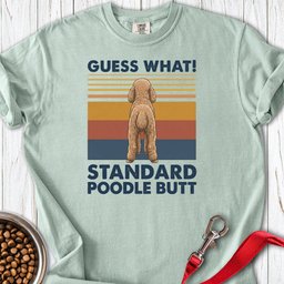 Standard Poodle Guess What Premium Tee Gift For Dog Lover