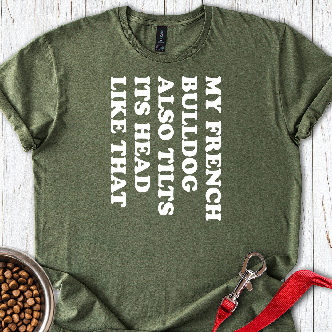Tilt Head Frenchie T Shirt Gift For Dog Lover