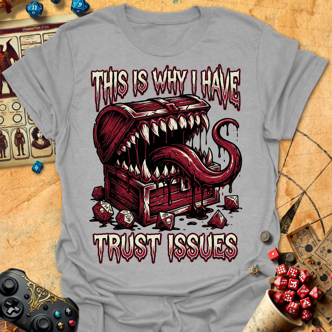 I Have Trust Issues Tee Gift For Tabletop Gamer
