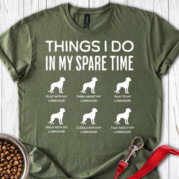 Spare Time Labrador T Shirt Gift For Dog Lover