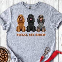 Total Sit Show Cocker Spaniel T Shirt Gift For Dog Lover