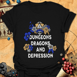 Dungeons Dragons Depression Tee Gift For Tabletop Gamer