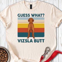 Vizsla Butt T Shirt Gift For Dog Lover