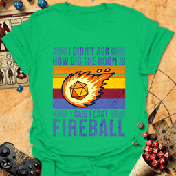 I Cast Fireball Tee Gift For Tabletop Gamer