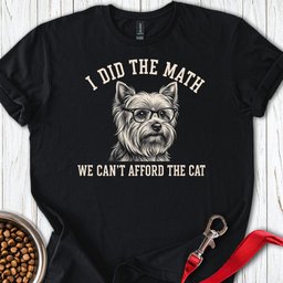 Yorkshire Terrier I Did The Math T Shirt Gift For Dog Lover