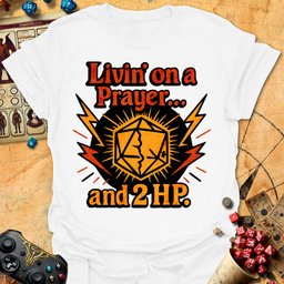 Livin On A Prayer Tee Gift For Tabletop Gamer