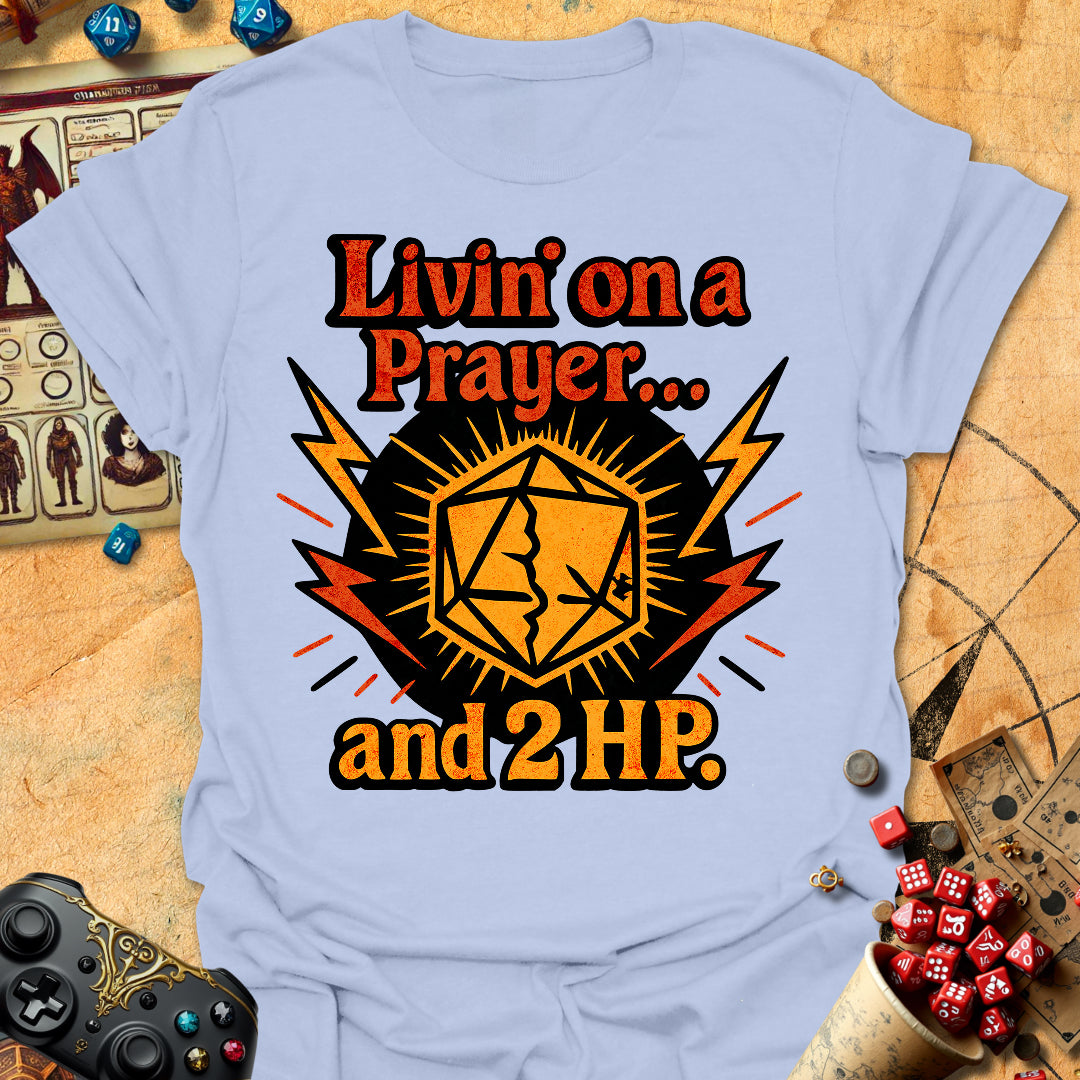 Livin On A Prayer Tee Gift For Tabletop Gamer