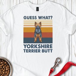 Yorkshire Terrier Butt T Shirt Gift For Dog Lover