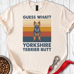 Yorkshire Terrier Butt T Shirt Gift For Dog Lover