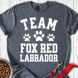 Team Fox Red Labrador T Shirt Gift For Dog Lover