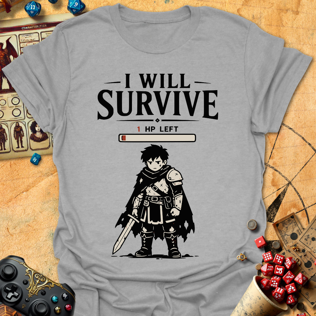 I Will Survive Tee Gift For Tabletop Gamer