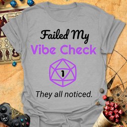 Failed Vibe Check Tee Gift For Tabletop Gamer
