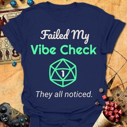 Failed Vibe Check Tee Gift For Tabletop Gamer