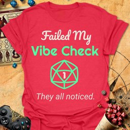 Failed Vibe Check Tee Gift For Tabletop Gamer