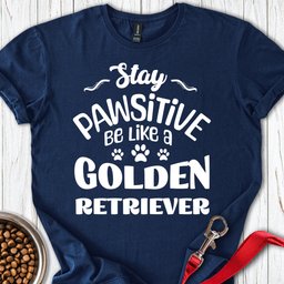 Stay Pawsitive Golden Retriever T Shirt Gift For Dog Lover
