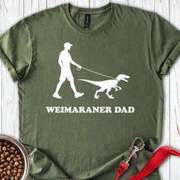 Weimaraner Dad T Shirt Gift For Dad