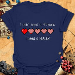 I Need A Healer Tee Gift For Tabletop Gamer