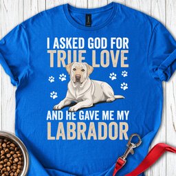 True Love Labrador T Shirt Gift For Dog Lover