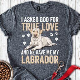 True Love Labrador T Shirt Gift For Dog Lover
