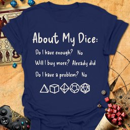 About My Dice Tee Gift For Tabletop Gamer