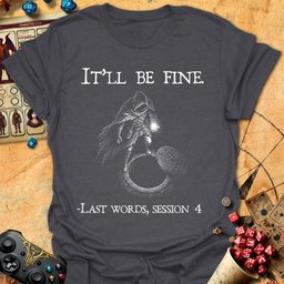 Last Words Tee Gift For Tabletop Gamer