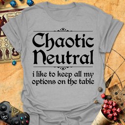 Chaotic Neutral Tee Gift For Tabletop Gamer