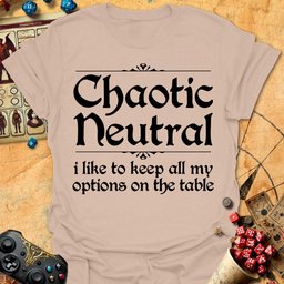 Chaotic Neutral Tee Gift For Tabletop Gamer
