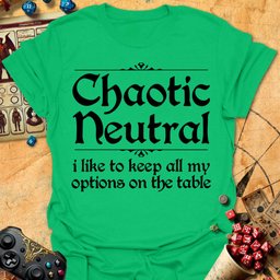 Chaotic Neutral Tee Gift For Tabletop Gamer