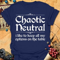 Chaotic Neutral Tee Gift For Tabletop Gamer