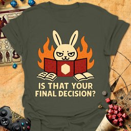 Final Decision Tee Gift For Tabletop Gamer