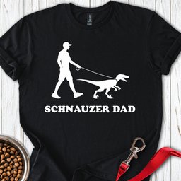 Schnauzer Dad T Shirt Gift For Dad