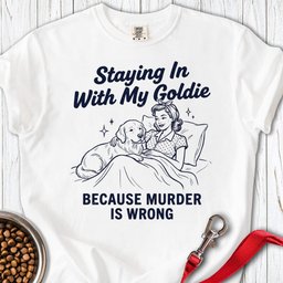 Staying In With My Goldie Premium Tee Gift For Dog Lover
