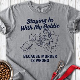 Staying In With My Goldie Premium Tee Gift For Dog Lover