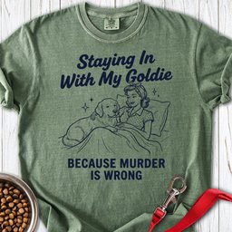 Staying In With My Goldie Premium Tee Gift For Dog Lover