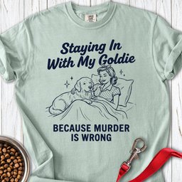 Staying In With My Goldie Premium Tee Gift For Dog Lover