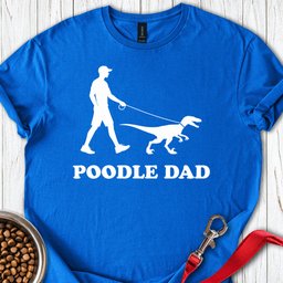 Poodle Dad T Shirt Gift For Dad