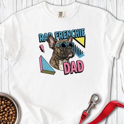 Rad Brindle Frenchie Dad Premium Tee Gift For Dad