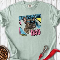 Rad Brindle Frenchie Dad Premium Tee Gift For Dad
