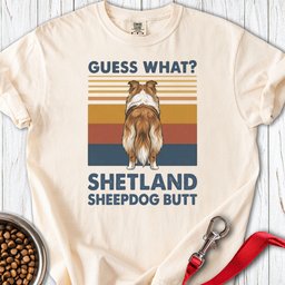 Shetland Sheepdog Guess What Premium Tee Gift For Dog Lover